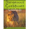 Dangerous Creatures Of Grasslands by Jayne Denshire
