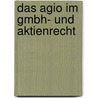 Das Agio im GmbH- und Aktienrecht door Björn Lüssow