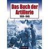 Das Buch der Artillerie 1939-1945 door Joachim Engelmann