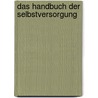 Das Handbuch der Selbstversorgung door Marion Grandt