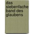 Das Siebenfache Band Des Glaubens