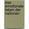 Das emotionale Leben der Nationen by Lloyd de Mause