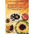 Das makrobiotische Algen-Kochbuch
