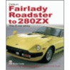 Datsun Fairlady Roadster To 280zx by Brian Long