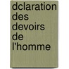 Dclaration Des Devoirs de L'Homme door Fran�Ois Lanthenas