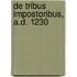 De Tribus Impostoribus, A.D. 1230