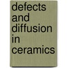 Defects and Diffusion in Ceramics door Onbekend
