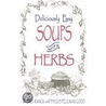Deliciously Easy Soups with Herbs door Phyllis Pellman Good