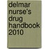Delmar Nurse's Drug Handbook 2010