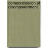 Democratisation of Disempowerment door Hippler