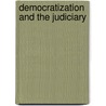 Democratization And The Judiciary by Siri Gloppen