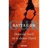 Denn die Seele ist in deiner Hand door Batya Gur