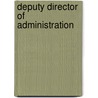 Deputy Director of Administration door Onbekend
