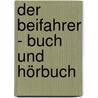 Der Beifahrer - Buch und Hörbuch by Werner Streletz