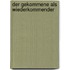 Der Gekommene als Wiederkommender