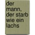 Der Mann, der starb wie ein Lachs