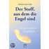 Der Stoff, aus dem die Engel sind