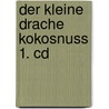 Der Kleine Drache Kokosnuss 1. Cd door Ingo Siegner