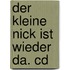 Der Kleine Nick Ist Wieder Da. Cd