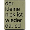 Der Kleine Nick Ist Wieder Da. Cd by René Goscinny