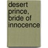 Desert Prince, Bride Of Innocence