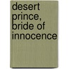 Desert Prince, Bride Of Innocence door Lynne Graham