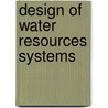Design Of Water Resources Systems door Patrick A. Purcell