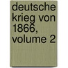 Deutsche Krieg Von 1866, Volume 2 by Theodor Fontane