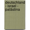 Deutschland - Israel - Palästina door Onbekend