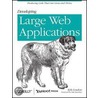 Developing Large Web Applications door Kyle Loudon