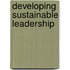 Developing Sustainable Leadership