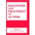 Diagnosis and Treatment of Autism