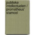 Publieke intellectuelen / Prometheus' stamcel