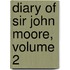 Diary of Sir John Moore, Volume 2