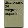 Diccionario de Calgrafos Espaoles door Rufino Blanco y. Snchez