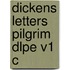 Dickens Letters Pilgrim Dlpe V1 C