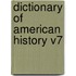Dictionary of American History V7