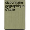 Dictionnaire Gographique D'Italie by Giuseppe Fumagalli