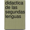 Didactica de Las Segundas Lenguas by Bello P.