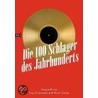 Die 100 Schlager des Jahrhunderts door Martin Lücke
