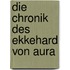 Die Chronik Des Ekkehard Von Aura
