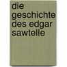 Die Geschichte des Edgar Sawtelle by David Wroblewski