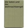 Die Katze und der Weihnachtsengel door Andreas Schacht