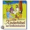Die Kinderbibel zur Erstkommunion by Reinhard Abeln