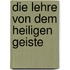 Die Lehre Von Dem Heiligen Geiste