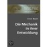 Die Mechanik in ihrer Entwicklung