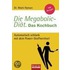 Die Megabolic-Diät. Das Kochbuch