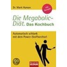 Die Megabolic-Diät. Das Kochbuch door Mark Hyman
