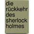 Die Rückkehr des Sherlock Holmes