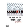 Die Seele Und Die Formen : Essays door György Luk cs